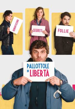 En liberté ! - Pallottole in libertà (2018)