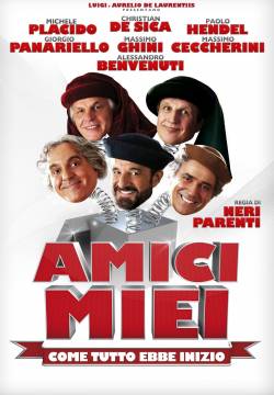 Amici miei - Come tutto ebbe inizio (2011)