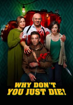 Muori papà... muori! - Why Don't You Just Die! (2018)