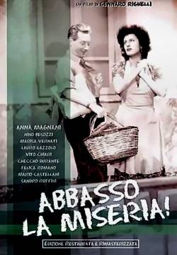 Abbasso la miseria! (1945)